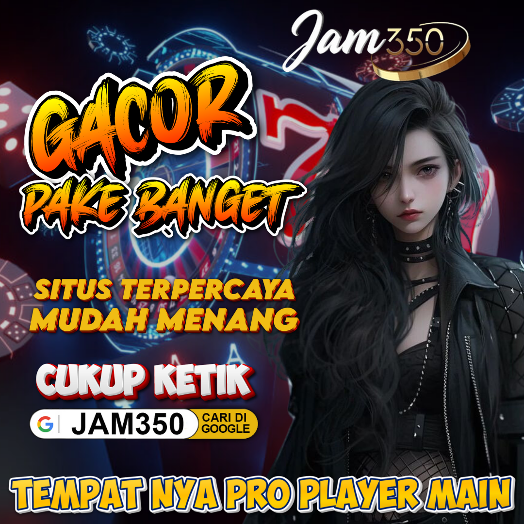 JAM350 >> SITUS SLOT DANA HARI INI AUTO MAXWIN LANGSUNG CAIR!!!
